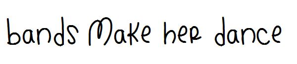 Bands Make Her Dance字体