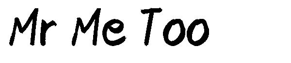 Mr Me Too字体
