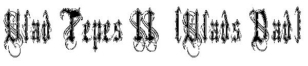 Vlad Tepes II  (Vlads Dad)字体