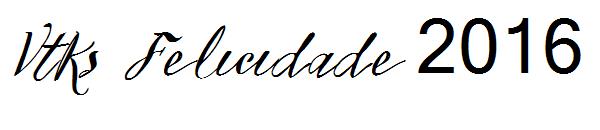 Vtks Felicidade 2016字体