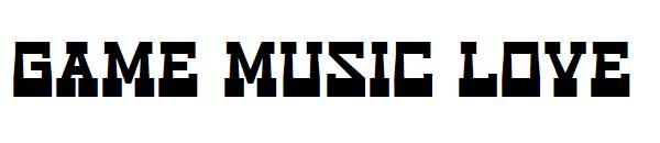 Game Music Love字体