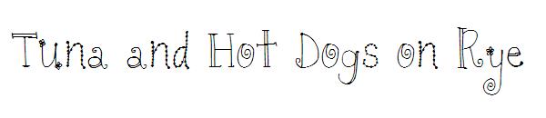 Tuna and Hot Dogs on Rye字体