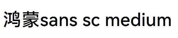 鸿蒙sans sc medium字体