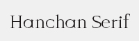 Hanchan Serif字体