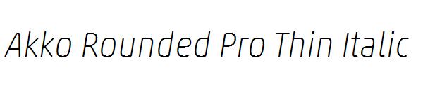 Akko Rounded Pro Thin Italic
