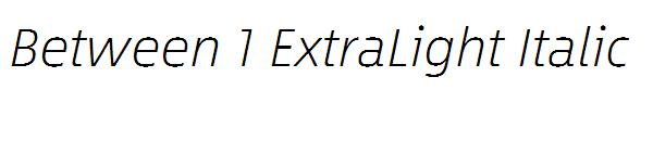 Between 1 ExtraLight Italic