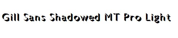 Gill Sans Shadowed MT Pro Light