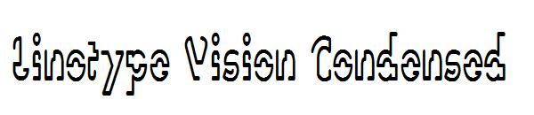 Linotype Vision Condensed