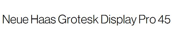 Neue Haas Grotesk Display Pro 45