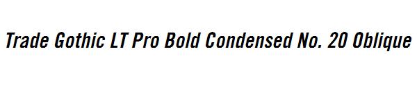 Trade Gothic LT Pro Bold Condensed No. 20 Oblique