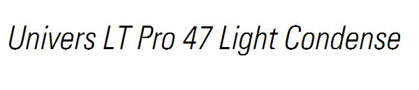 Univers LT Pro 47 Light Condense