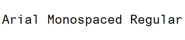 Arial Monospaced Regular