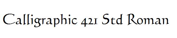 Calligraphic 421 Std Roman