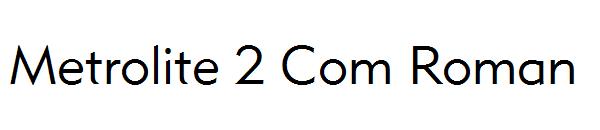 Metrolite 2 Com Roman