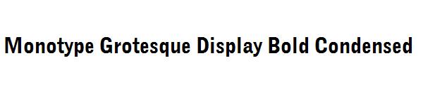 Monotype Grotesque Display Bold Condensed