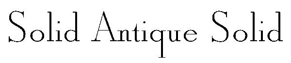 Solid Antique Solid