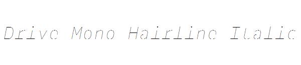 Drive Mono Hairline Italic