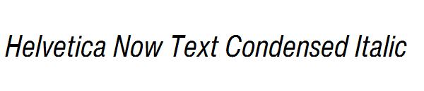 Helvetica Now Text Condensed Italic