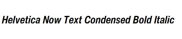 Helvetica Now Text Condensed Bold Italic