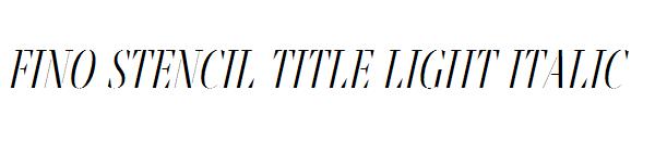 Fino Stencil Title Light Italic
