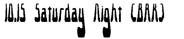 10.15 Saturday Night (BRK)字体