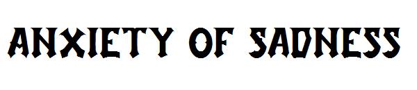 Anxiety Of Sadness字体