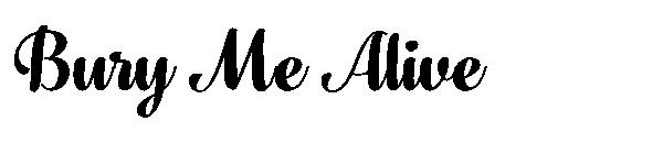 Bury Me Alive字体