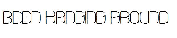 Been Hanging Around 字体