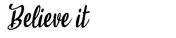 Believe it字体