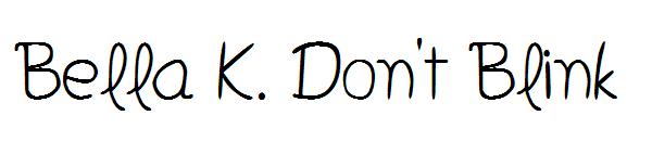 Bella K. Don't Blink字体