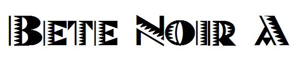 Bete Noir A字体