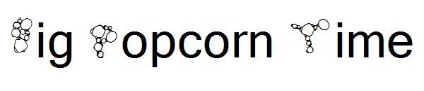 Big Popcorn Time字体