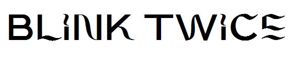 Blink Twice字体
