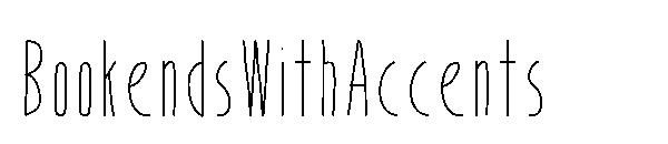 BookendsWithAccents字体