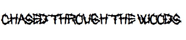 Chased Through The Woods字体