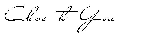 Close to You字体