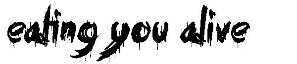 Eating You Alive字体