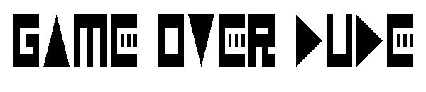 Game Over Dude字体