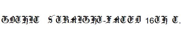 Gothic Straight-Faced 16th c.字体