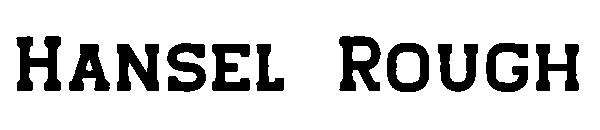 Hansel Rough字体