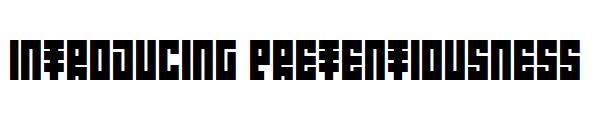 Introducing Pretentiousness字体