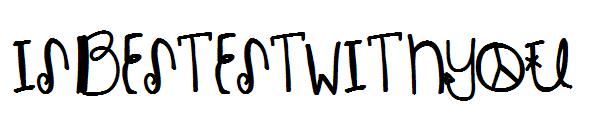 IsBestestWithYou字体