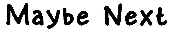 Maybe Next字体
