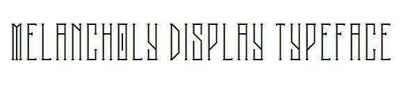 MELANCHOLY DISPLAY TYPEFACE字体