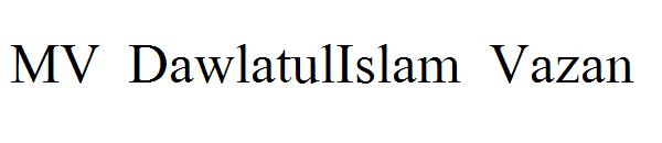 MV DawlatulIslam Vazan字体