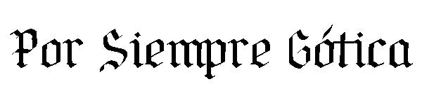 Por Siempre Gótica字体