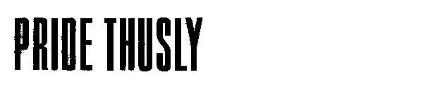 Pride Thusly字体
