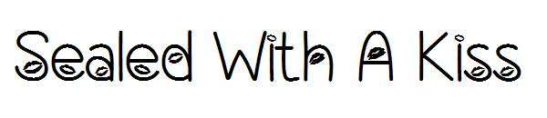 Sealed With A Kiss字体