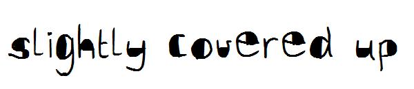 slightly covered up字体