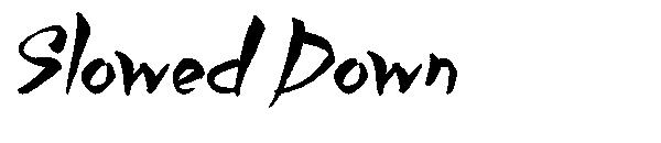 Slowed Down字体